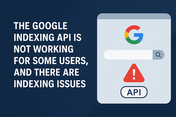 Google Indexing API Not Working