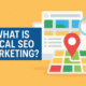 What is Local SEO Marketing