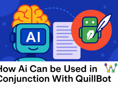 How Ai Can be Used in Conjunction With QuillBot