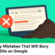 Mistakes That Bury Your Site on Google