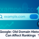 When an Old Domain’s Ghosts Linger: Google Says It Just Takes Time