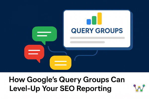 google query group level up your seo reporting